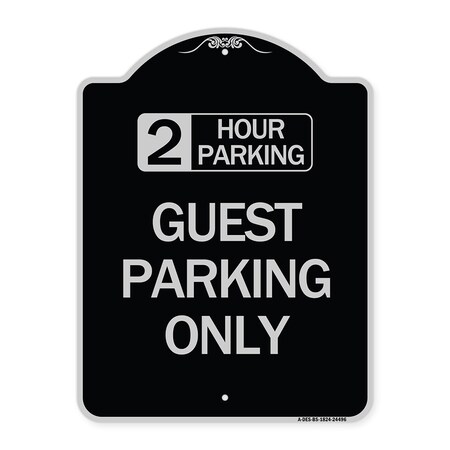 Signmission 2 Hour Parking Guest Parking Only Heavy-Gauge Aluminum Architectural Sign, 24" x 18", BS-1824-24496 A-DES-BS-1824-24496